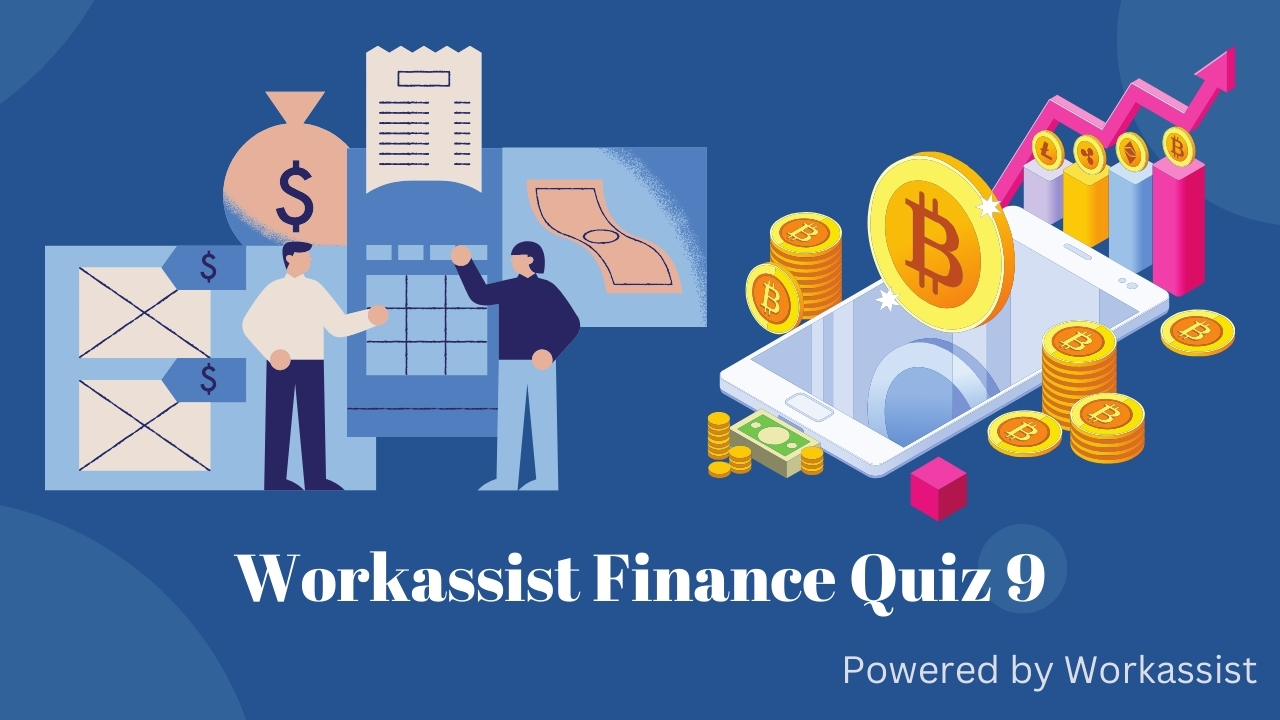 Workassist Finance Quizzes